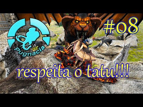 MANTICORA ME MATOU E O TATU BOLADO CHEGOU!!! ME RESPEITA!!! - ARK PUGNACIA DINOS SERVER #08