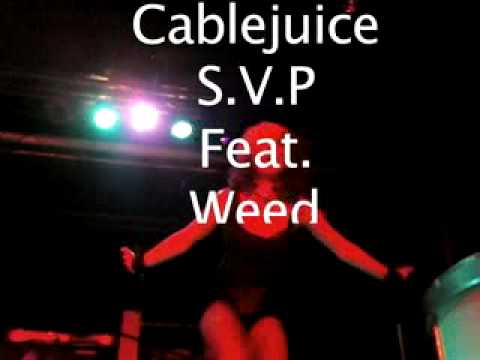 Cablejuice S.V.P Feat. Weed