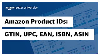 Learn about Amazon Product IDs (GTIN, UPC, EAN, ISBN, ASIN)