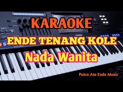 Karaoke Lagu Manggarai ENDE TENANG KOLE_Nada Wanita( Ivan Nestorman)