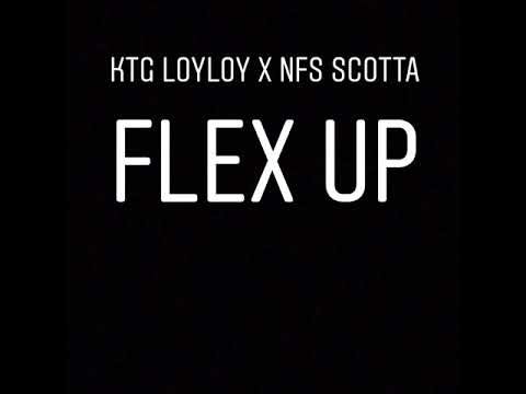 Ktg LoyLoy X NFS Scoota- Flex Up (Offical audio)