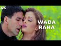 Wada Raha | Khakee | Akshay Kumar | Aishwarya Rai | 4K