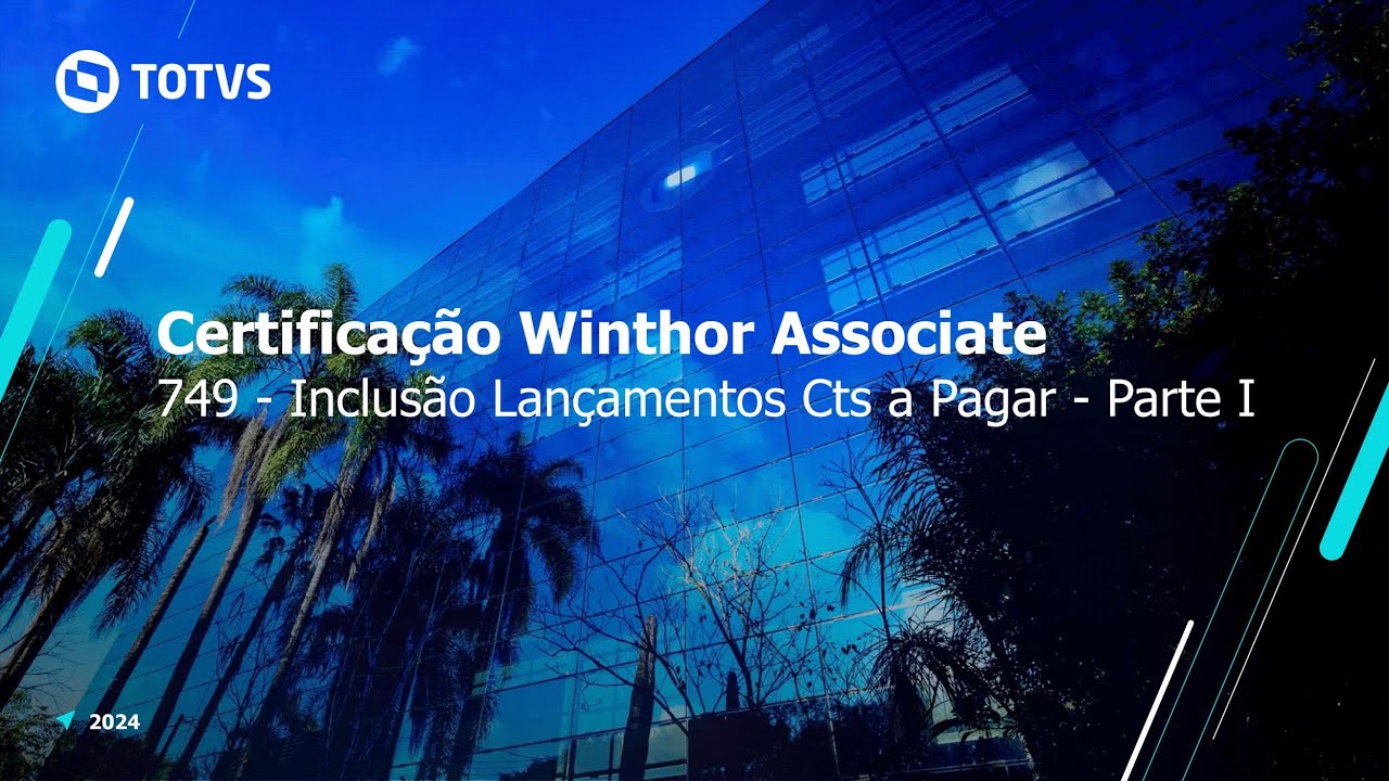 Certificação TOTVS Distribuição e Varejo- Linha Winthor | 749 - Inclusão Lancto Cts Pagar - Parte I