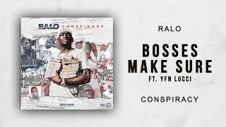 Ralo - Bosses Make Sure Ft. YFN Lucci (Conspiracy)
