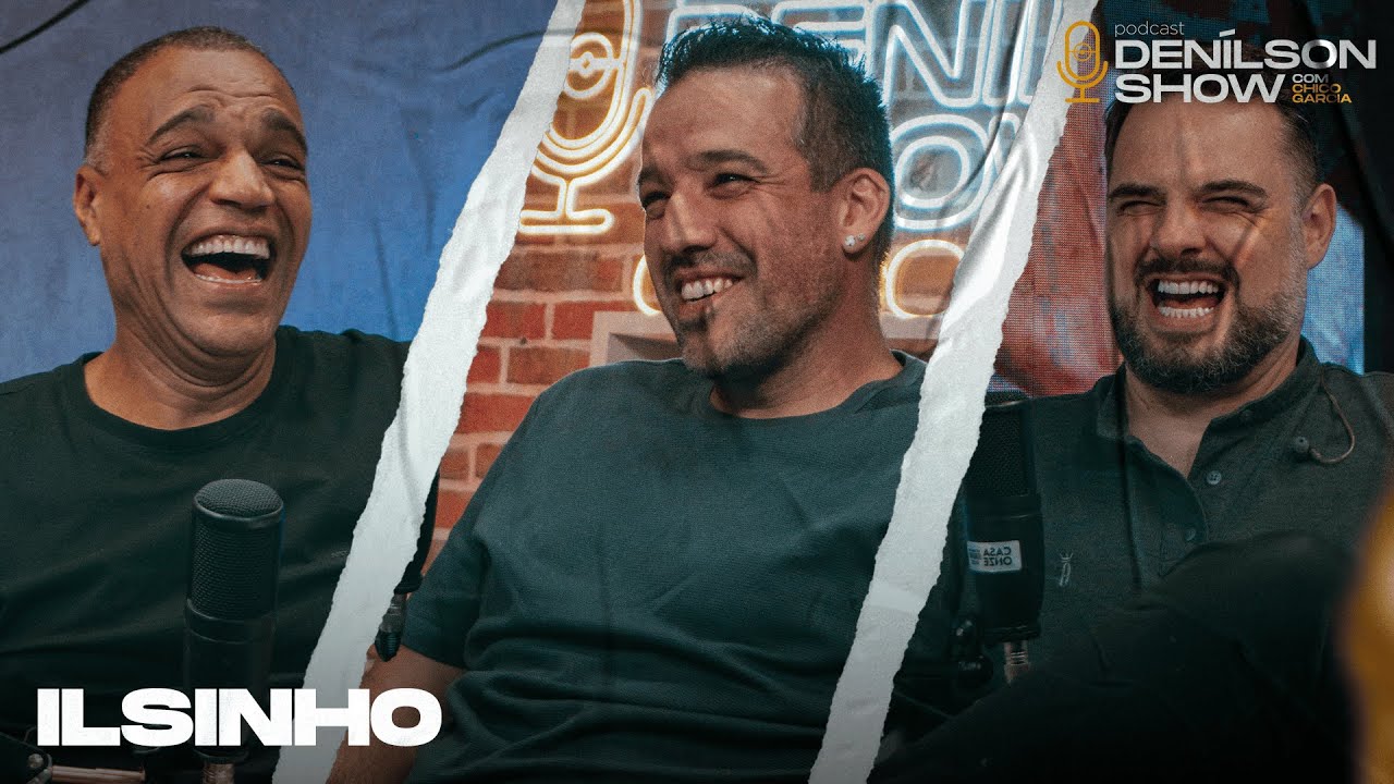 ILSINHO | Podcast Denílson Show #150