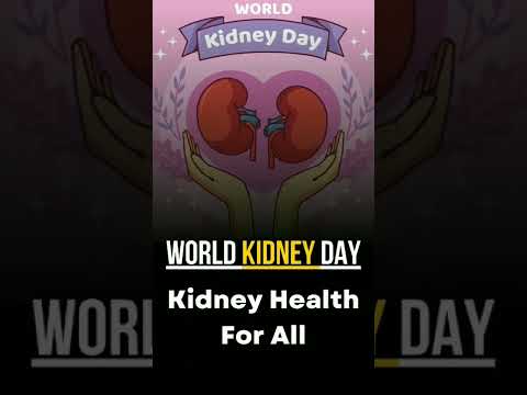 World Kidney Day      #worldkidneyday #kidneyday #worldkidneyday #worldkidneyday2022