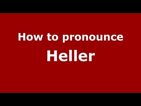 How to pronounce Heller