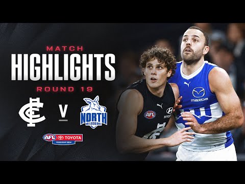 Carlton v North Melbourne Highlights | Round 19, 2024 | AFL