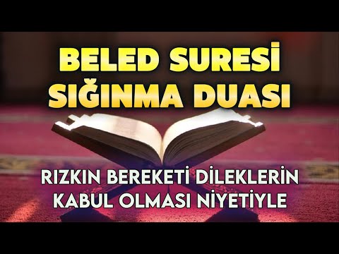 BELED SURESİ  ve SIĞINMA DUASI  Dualar Hazinesi Dinle