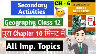 Ch 6 Geography Class 12 | Secondary Activities | #geographyclass12 #humanitieslover