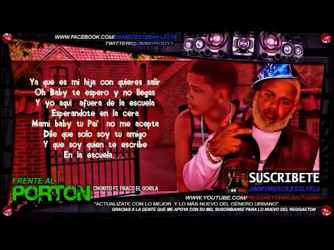 Chokito Ft. Franco El Gorila - Frente Al Porton ✘Con Letra✘ ►NEW ® Reggaeton 2014◄