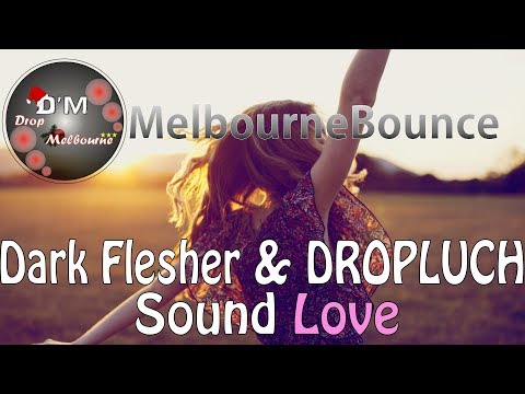 Dark Flesher & DROPLUCH - Sound Love