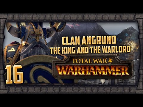 [16] VS ALL OF CHAOS - (Clan Angrund Walkthrough) Total War: WARHAMMER - The King and the Warlord