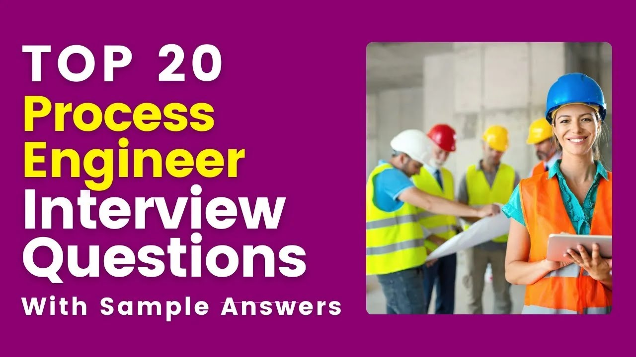 Process Engineer Interview Questions and Answers for 2026