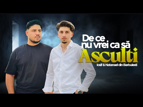 Iosif & Natanael Din Barbulesti - De ce nu vrei să asculți?