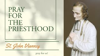 God Provides (Pray For the Priesthood) | St. John Vianney (Aug. 4)