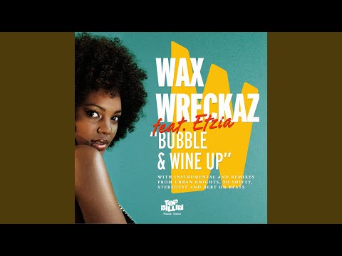 Bubble And Wine Up feat. Etzia (Urban Knights Remix)