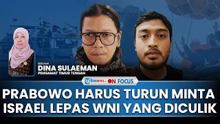 [FULL] Kecaman Kemenlu atas Ulah Israel Culik WNI Tak akan Mempan, Pakar: Prabowo Harus Turun Tangan