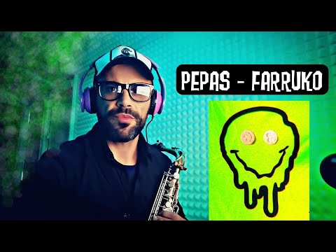 Pepas - Farruko - Luis Sax (Cover)