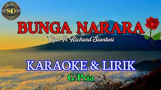 Download lagu BUNGA NARARA|Cipt.Ir.Richard Sianturi|KARAOKE & LIRIK(G/Pria) mp3 Download lagu BUNGA NARARA|Cipt.Ir.Richard Sianturi|KARAOKE & LIRIK(G/Pria) mp3