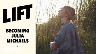 Julia Michaels - Becoming (Vevo LIFT)