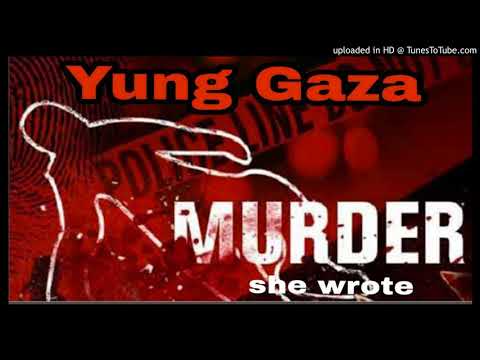Yung Gaza - Murder she wrote