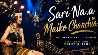 Download lagu Sari Na.a Maiko Chanchia  // Old Garo Famous Song  mp3