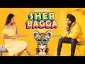 Sher Bagga Full Punjabi Movie Ammy Virk Sonam Bajwa KK Pictures