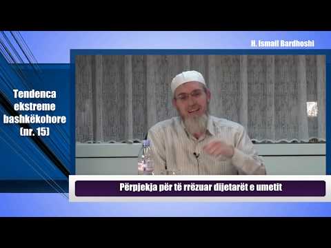 Tendenca ekstreme (15) "Përpjekja për të rrëzuar dijetarët e umetit" - Ismail Bardhoshi