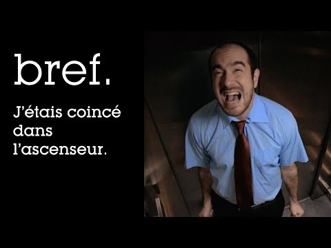 13 - Bref. J'étais coincé dans l'ascenseur.