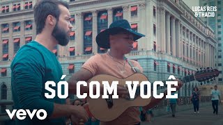 Só Com Você Music Video