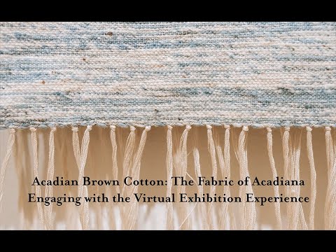 Acadian Brown Cotton: Virtual Exhibition Website Walkthrough