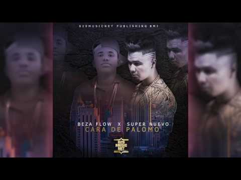Lo nuevo del super nuevo ft beza flow