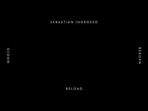 Sebastian Ingrosso & Moojo - Reload Reborn (XOOLMS Mash Up)
