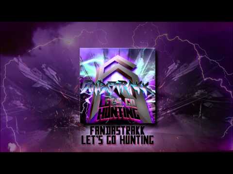 FANDASTRAKK - Let's Go Hunting || SILLY DUBSTEP