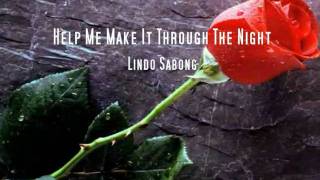 HELP ME MAKE IT THROUGH THE NIGHT (E.Humperdinck) LINDO SABONG cover