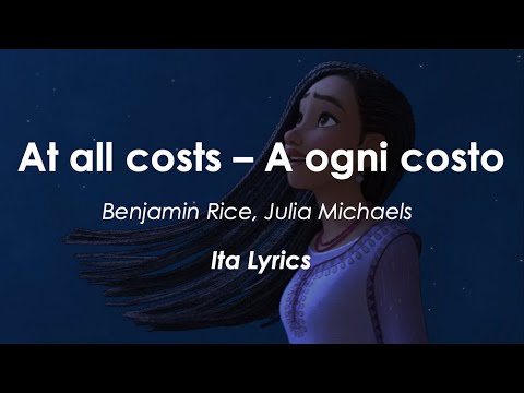 Benjamin Rice - At all costs (Demo) - Testo e Traduzione (Lyrics)