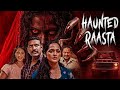 South की सबसे डरावनी फिल्म Haunted Raasta Horror Movie Hindi
