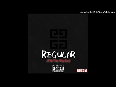 Regular - ATM The Flip God (ft. DDT)