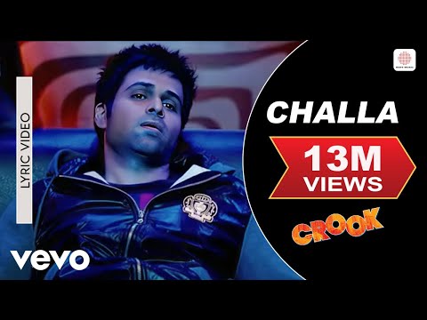 Challa Lyric Video - Crook|Emraan Hashmi, Neha Sharma|Babbu Mann, Suzanne D'Mello|Pritam