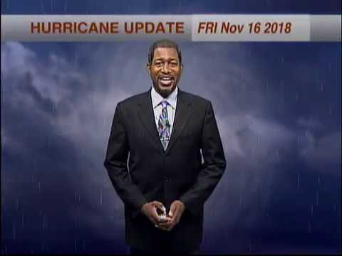Hurricane Update - Friday November 16th 2018