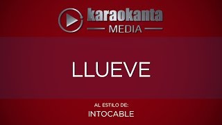 Karaokanta - Intocable - Llueve