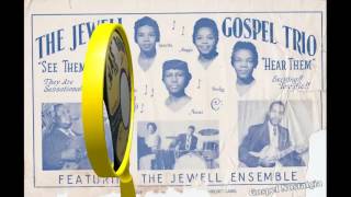 "Take My Hand Precious Lord" (1955) Jewell Gospel Trio