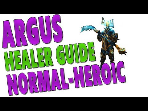 7.3.5 "Argus the Unmaker" HEROIC & NORMAL HEALER GUIDE - Healing Cooldown | Damage Pattern Overview