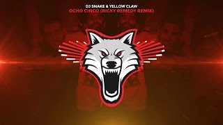 DJ Snake & Yellow Claw - Ocho Cinco (Ricky Remedy Remix)