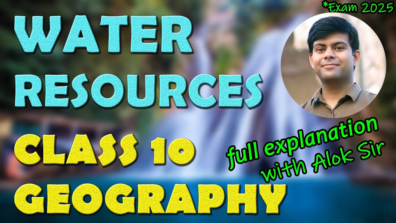 Chapter - Water Resources | Full Explanation with Notes 📗 | Class 10th Geography