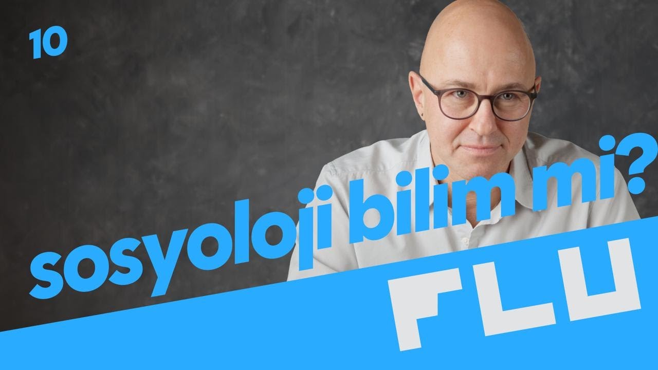 Sosyoloji Bilim mi? - Olmaz Öyle Saçma Sosyoloji - Doç. Dr. Tuna Kuyucu - S02B01