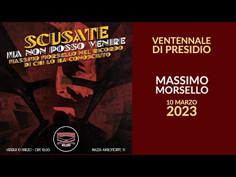 Scusate ma non posso venire: Massimo Morsello nel ricordo di chi lo ha conosciuto - Flavio Nardi