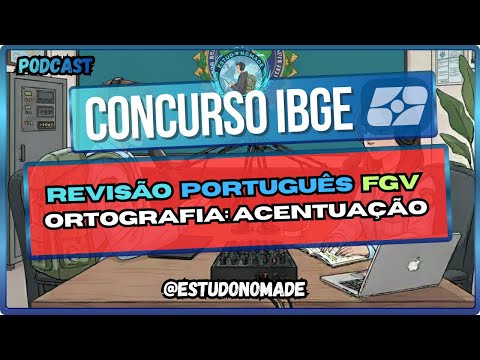 IBGE 2025 Last-Minute Review - FGV: Portuguese - Spelling: Accentuation – Everything Else in 21M