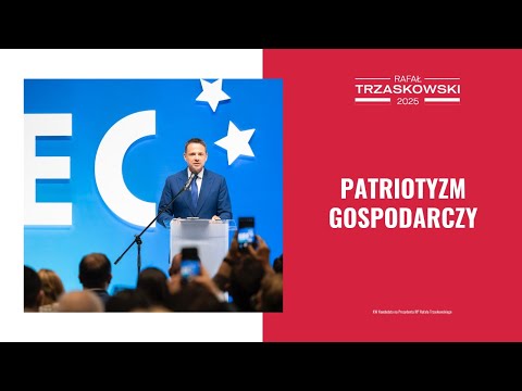 Rafał Trzaskowski: Patriotyzm Gospodarczy